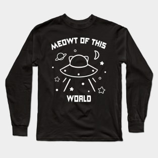 Meowt of This World Long Sleeve T-Shirt